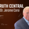 The Truth Central Ep. 1: Dr. Corsi Examines Inflation, Energy, the Climate Change Agenda and the Coming Recession