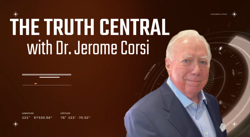 The Truth Central Ep. 1: Dr. Corsi Examines Inflation, Energy, the Climate Change Agenda and the Coming Recession