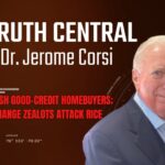 The Truth Central Apr 20, 2023: Biden to Punish Good-Credit Homebuyers; Climate Change Zealots Attack Rice