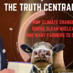 The Truth Central May 17, 2023: Why Climate Change Zealots Ignore Clean Nuclear Energy