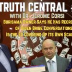 The Truth Central June 13, 2023: Burisma Owner Says He Has Proof of Biden Taking Bribes; Is the EU Covering Up a Scandal of its Own?