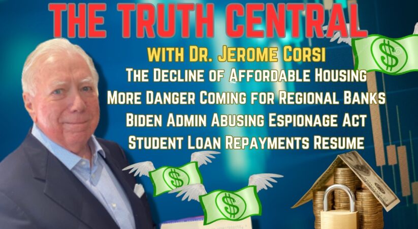 The Decline of Affordable Housing; More Danger for Regional Banks – The Truth Central Podcast, June 16, 2023