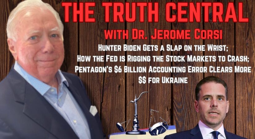 Hunter’s Slap on the Wrist; How the Fed is Rigging the Stock Markets to Crash: The Truth Central, June 21, 2023