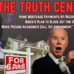The Truth Central July 10, 2023: Biden’s Plan to Block Out the Sun; Mortgage Payments at Record High