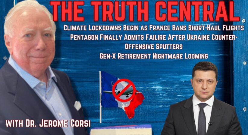 The Truth Central July 18, 2023: Climate Lockdowns Begin; Pentagon Finally Admits Failure as Ukraine Counter-Offensive Sputters