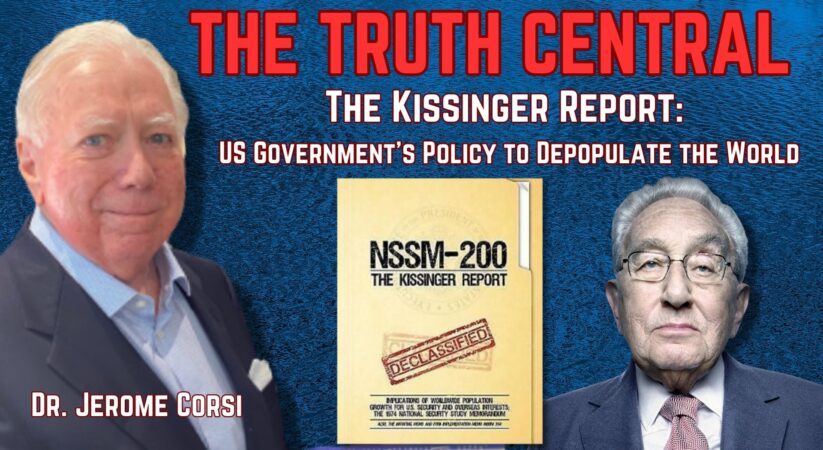 The Kissinger Report: US Government’s Policy to Depopulate the World – The Truth Central, July 27, 2023