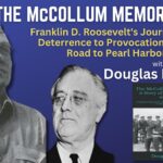 Douglas P. Horne on The McCollum Memorandum: How FDR Really Brought the US into World War II