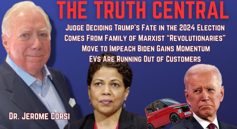 Judge Deciding Trump’s Fate in the 2024 Election Comes From Family of Marxist “Revolutionaries” – The Truth Central, Aug 29, 2023