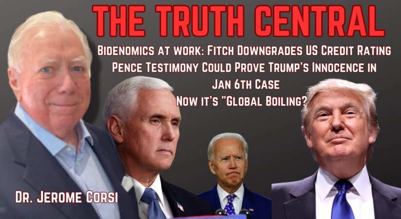 Pence’s Testimony Could Prove Trump’s Innocence in Jan 6th Case; Bidenomics Leads to Lower US Credit: The Truth Central, Aug 7, 2023