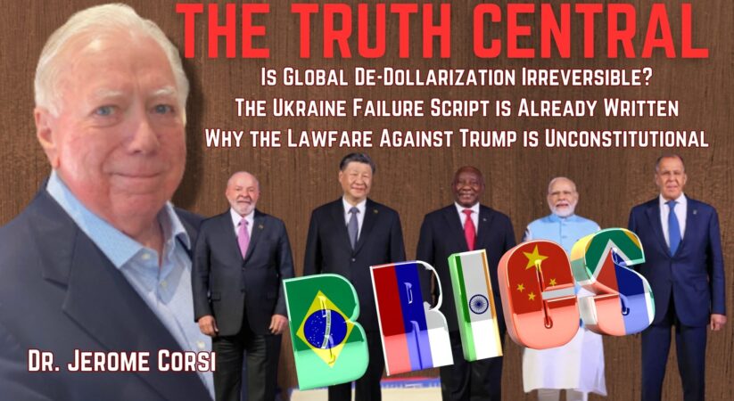 Is Global De-Dollarization Irreversible? Why the Lawfare Against Trump is Unconstitutional – The Truth Central, Aug 23, 2023