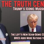 Trump’s Historic Mugshot; The Left’s New Scam-Demic COVID Narrative Strategy – The Truth Central, Aug 23, 2023