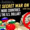 Why Other Countries Are Dumping the U.S. Dollar – The Secret War on Cash from Swiss America