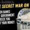 When Banks Freeze You Out of Your Cash: The Secret War on Cash