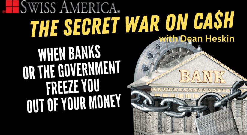 When Banks Freeze You Out of Your Cash: The Secret War on Cash