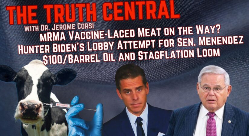 Is mRNA Vaccine-Laced Meat Coming Soon? Oil to Hit $100? – The Truth Central, Sept 25, 2023