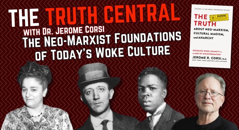 The Neo-Marxist Foundations of Today’s Woke Culture – The Truth Central, Oct 23, 2023