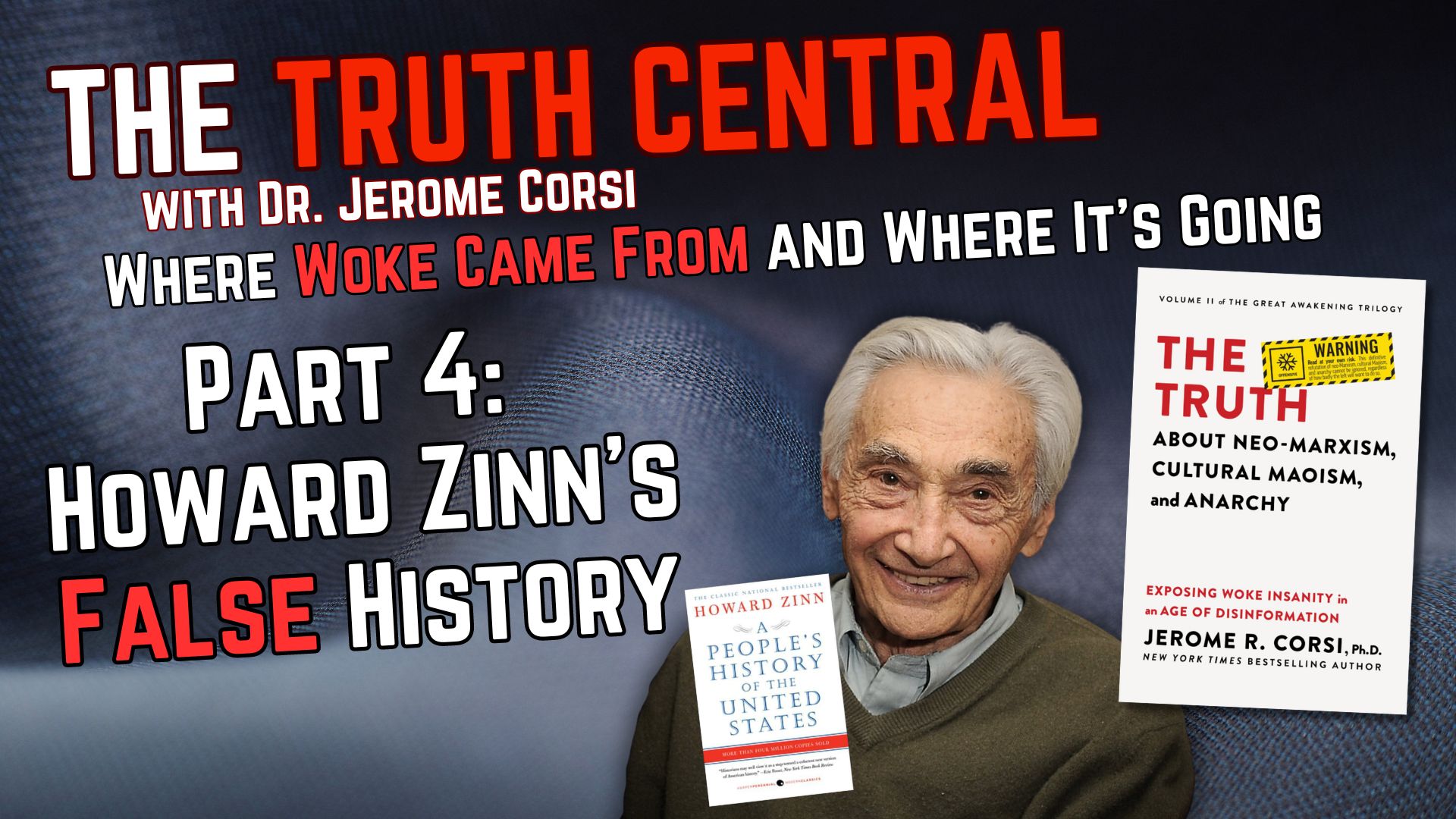 Howard Zinn's Fake History Where Woke Came From and Where it's Going