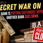 While One Big Bank is Putting Customers’ Deposits On Hold; Another Bank Goes Down – The Secret War on Cash