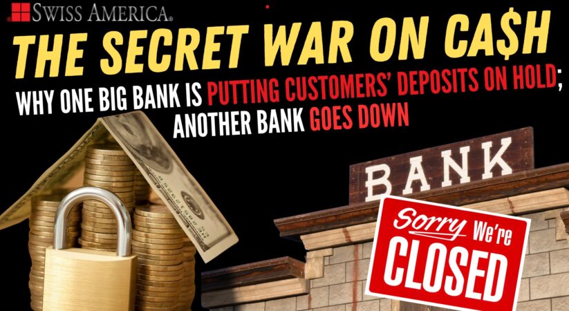 While One Big Bank is Putting Customers’ Deposits On Hold; Another Bank Goes Down – The Secret War on Cash