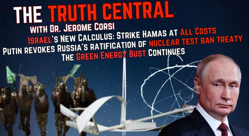 Israel’s New Calculus: Strike Hamas at All Costs; Putin Defies Nuclear Test Ban Treaty – The Truth Central – Nov 2, 2023