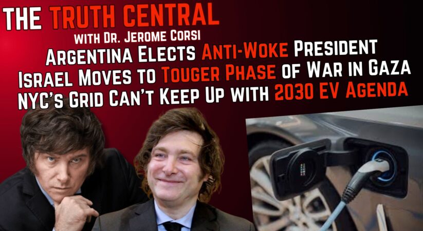 Argentina Elects Anti-Woke Milei as President; Israel Moves into Tougher Phase of War in Gaza – The Truth Central, Nov 20, 2023