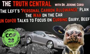 The Left’s ‘Personal Carbon Allowance’ Plan and a Look into the UN COP 28 Talks – The Truth Central – November 27, 2023