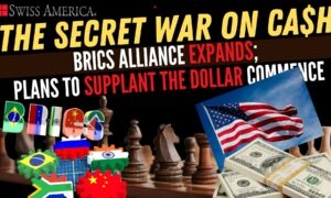 #BRICS Alliance Expands; Plans to Supplant the Dollar Commence – The Secret War on Cash