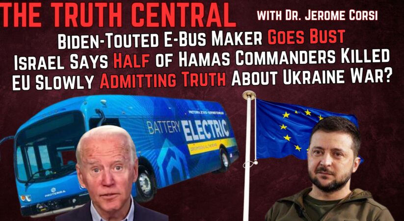 Biden-Touted E-Bus Company Goes Bust; Is the EU Slowly Admitting the Truth About the Ukraine War? – The Truth Central, Dec 6, 2023