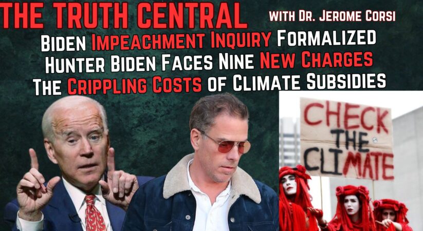 A Bad Week for the Bidens: Impeachment Inquiry for Joe, New Charges for Hunter – The Truth Central – Dec 8, 2023