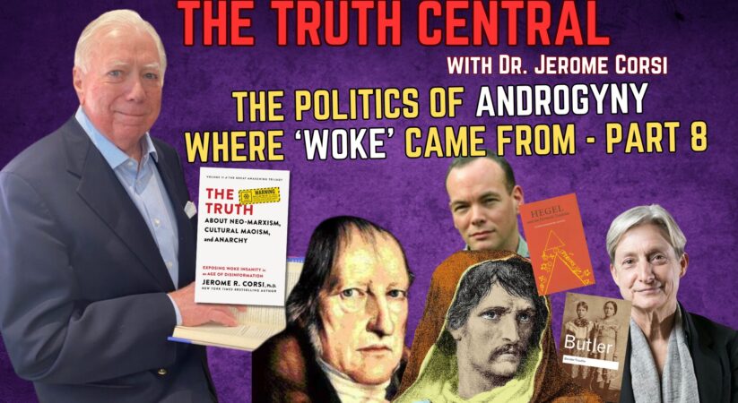 The Politics of Androgyny: Where ‘Woke’ Came From – Part 8 – The Truth Central, Dec 15, 2023