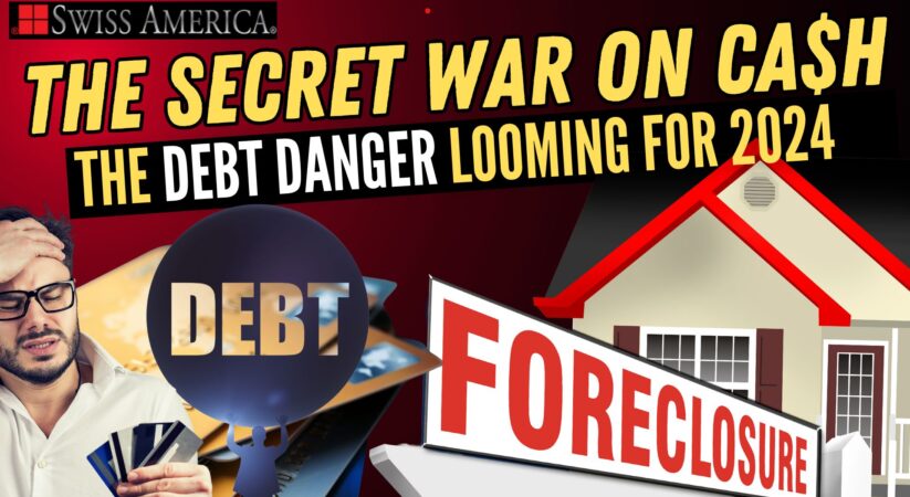 The Debt Danger Looming For 2024 – The Secret War on Cash