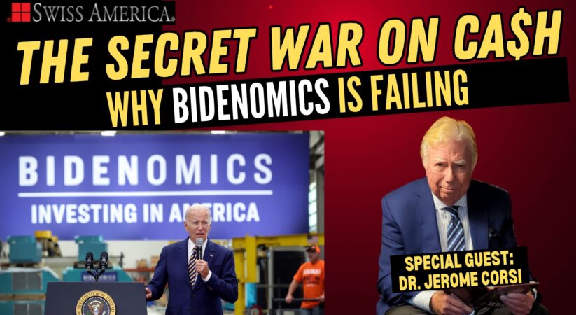 Dr. Corsi Breaks Down Why Bidenomics Failed on The Secret War on Cash