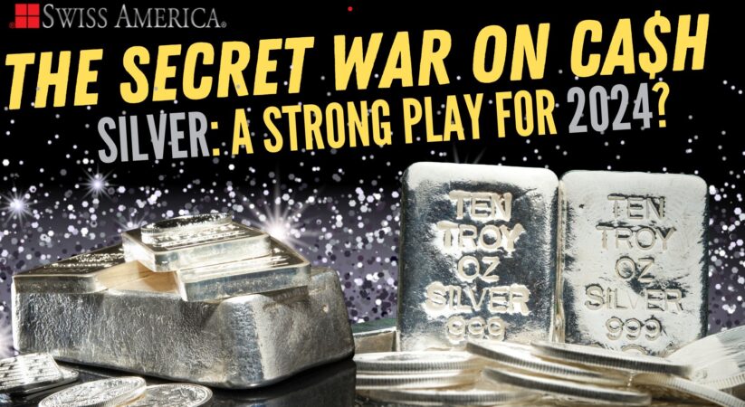 Silver: A Strong Play for 2024? – The Secret War on Cash