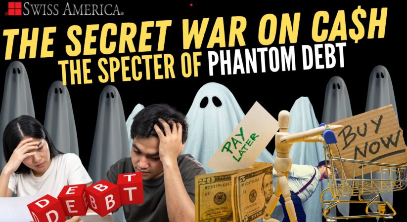The Specter of Phantom Debt – Secret War on Cash