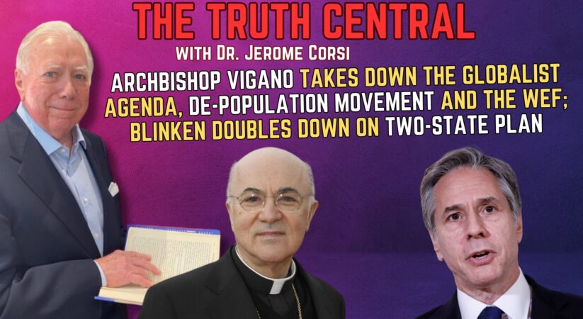 Archbishop Vigano Takes Down the Davos Agenda; Blinken Doubles Down on Two-State Solution – The Truth Central – Jan 9, 2024