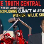 Exploring Climate Lies with Dr. Willie Soon – The Truth Central, Jan 12, 2024