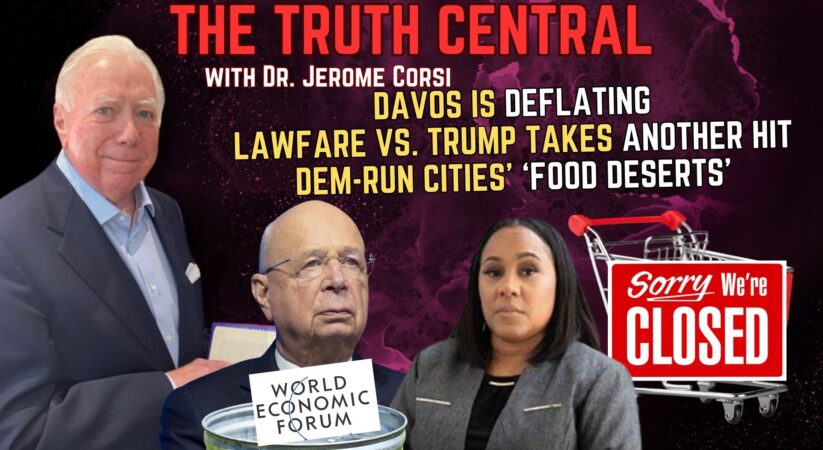 Davos is Deflating — As Are Lawfare vs. Trump and Democrat-Run Cities – The Truth Central, Jan 19, 2024