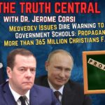 Medvedev’s Dire Warning; Public Education’s Propaganda Mills – The Truth Central