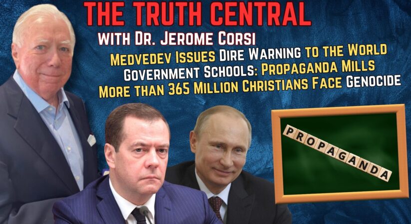 Medvedev’s Dire Warning; Public Education’s Propaganda Mills – The Truth Central