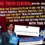 The Declaration of North America, WHO Pandemic Treaty and the Medical Martial Law Plan with Todd Calender on The Truth Central