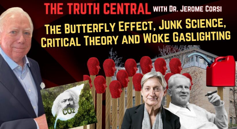The Butterfly Effect, Junk Science, Critical Theory and Woke Gaslighting – The Truth Central