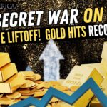 We Have Liftoff: Gold Hits Record High – The Secret War on Cash