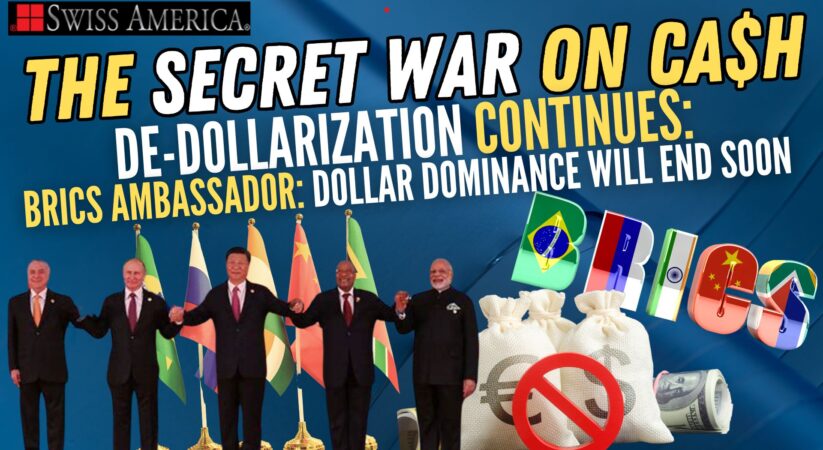 De-Dollarization Continues: BRICS Ambassador Says Dollar Dominance Will End Soon – The Secret War on Cash