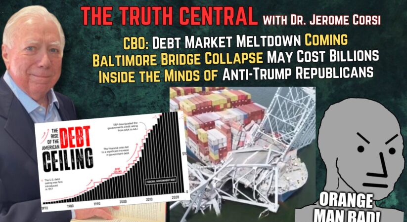 Debt Market Meltdown Coming; The Baltimore Bridge Collapse May Cost Billions – The Truth Central