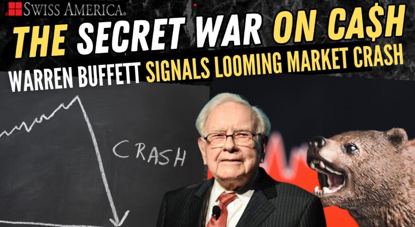 Warren Buffet Signals Looming Market Crash –  The Secret War on Cash