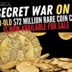 100 Year Old $72 Million Rare Coin Collection Now Available for Sale – The Secret War on Cash