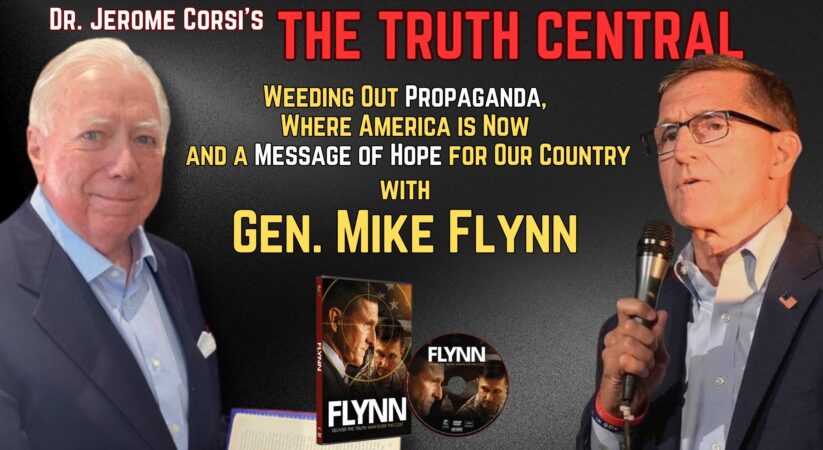 Where America is Now, Potential 5th Generation Warfare and a Message of Hope for Our Country with Gen. Mike Flynn – The Truth Central