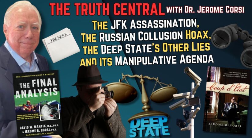 The JFK Assassination, the Russian Collusion Hoax and the Deep State’s Manipulative Agenda – The Truth Central