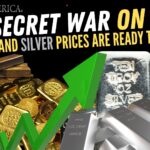 Why Gold and Silver Prices Are Ready to Explode – The Secret War on Cash