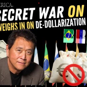 Robert Kiyosaki Weighs in on De-Dollarization and BRICS – The Secret War on Cash